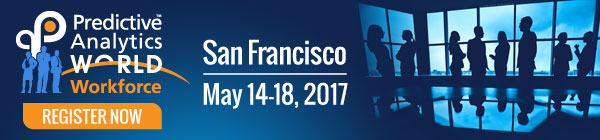 Predictive Analytics World for Workforce - The Most Interesting Conference in the World