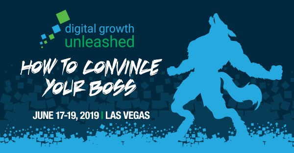 Digital Growth Unleashed - How to Convince Your Boss that Digital Growth Unleashed is a good Investment.