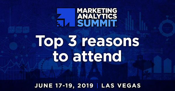 Marketing Analytics Summit - What You'll Miss if You Don't Go