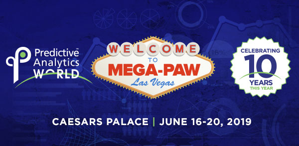 Predictive Analytics World - Lower Rates End Friday for Mega-PAW Vegas â€“ the Largest Predictive Analytics World to Date