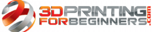 3D Printing for Beginners 3D Printing for Beginners