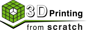 3D Printing from Scratch 3D Printing from Scratch