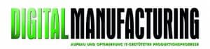 DIGITAL MANUFACTURING DIGITAL MANUFACTURING